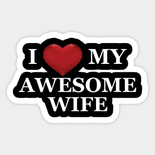 Husband - I love my awesome wife Sticker